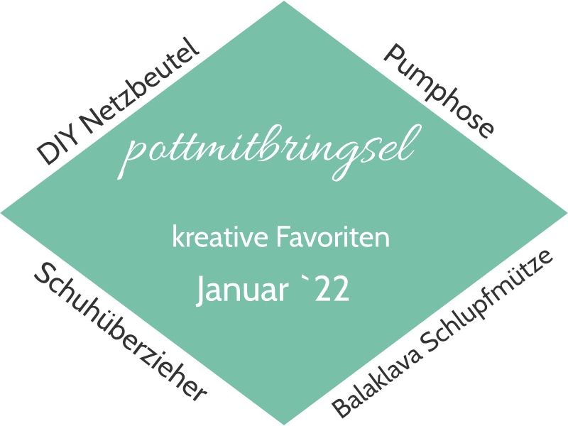 Januar 2022: meine kreativen Favoriten